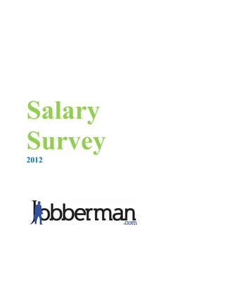 Salary
Survey
2012




         0
 