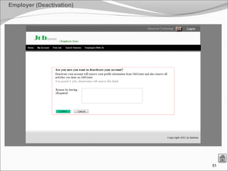 51
Employer (Deactivation)
 