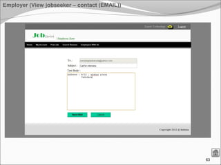 63
Employer (View jobseeker – contact (EMAIL))
 