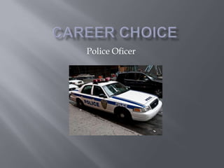 Police Oficer

 