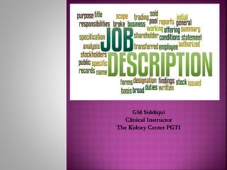 GM Siddiqui
Clinical Instructor
The Kidney Center PGTI
 