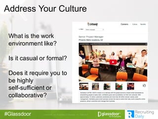 Confidential   and   Proprietary  ©  Glassdoor,   Inc.   2008-­2015#Glassdoor
What  is  the  work  
environment  like?
Is ...