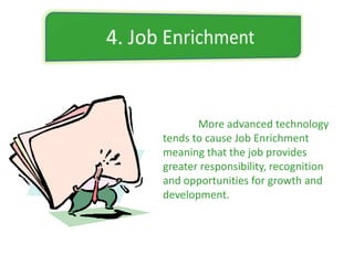 2. Job RotationJob Rotation means moving employees from job to job to give them greater variety of task so that to help preventing Boredom.