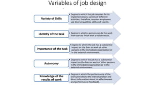 Variables of job design
 