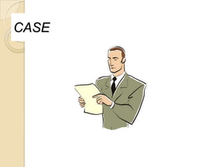 CASE
 