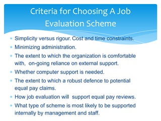 Job classification systems and formal grading system and thus encompasses job evaluation schemes should be fair and non-discriminatory;Equal pay…Continue