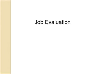 Job Evaluation
 