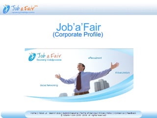 Job’a’Fair (Corporate Profile) 