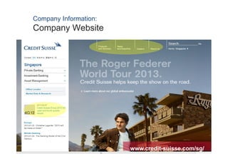 Company Information:
Company Website




                       www.credit-suisse.com/sg/
 