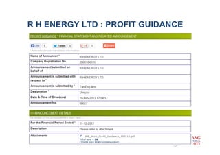 R H ENERGY LTD : PROFIT GUIDANCE
 