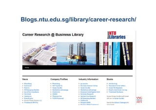 Blogs.ntu.edu.sg/library/career-research/
 