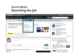Social Media
Searching the job
 