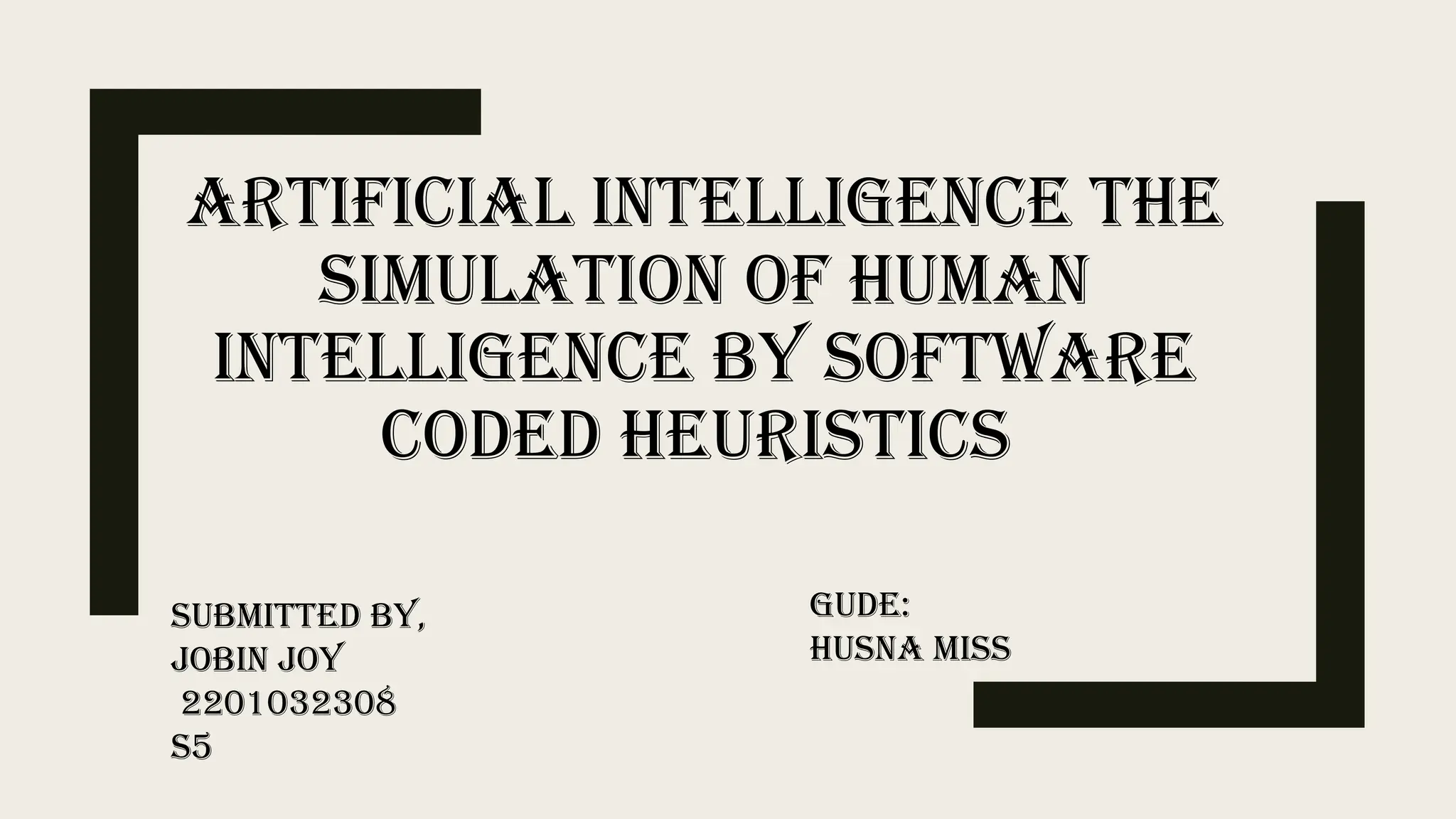 ARTIFICIAL INTELLIGENCE THE SIMULATION OF HUMAN INTELLIGENCE BY ...