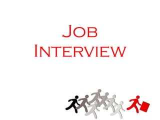 Job
Interview
 