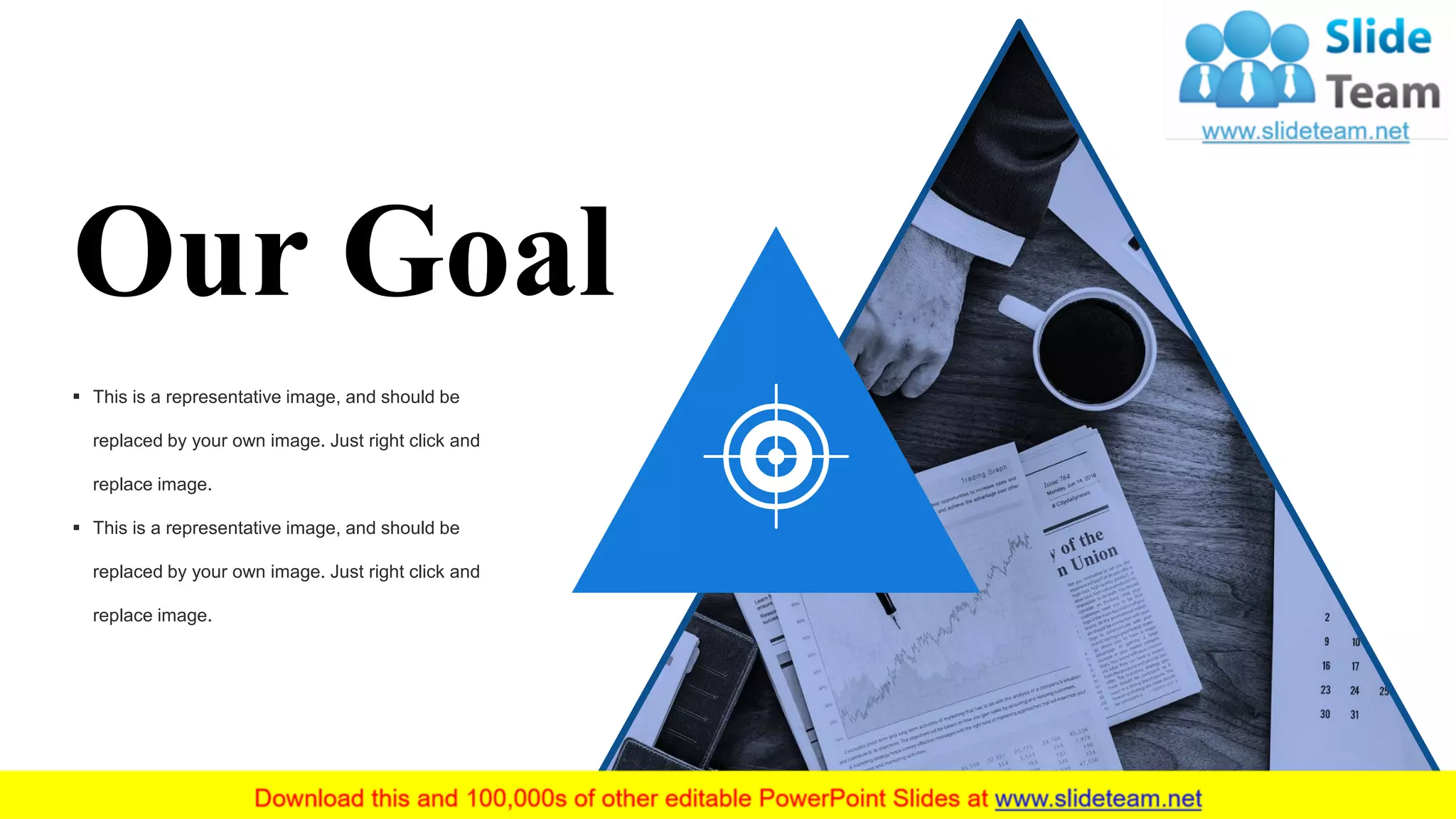 Our Goal
▪ This is a representative image, and should be
replaced by your own image. Just right click and
replace image.
▪ This is a representative image, and should be
replaced by your own image. Just right click and
replace image.
27
 