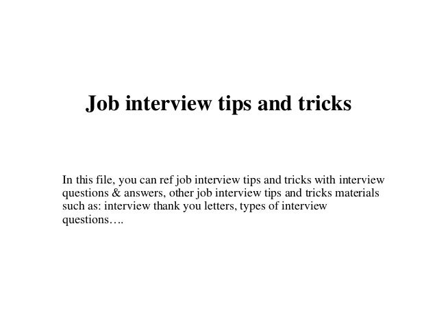 job interview tips and tricks interview tips and tricks