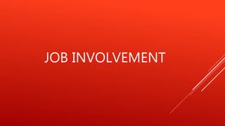 Job involvement and organizational commitment | PPTX