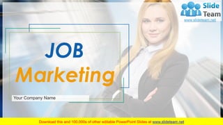 JOB
Marketing
Your Company Name
 