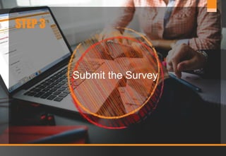 8www.jobmastergroup.com
STEP 3
Submit the Survey
 