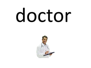doctor
 