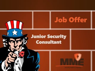 Job Offer 
Junior Security 
Consultant 
 