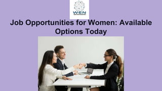 Job Opportunities for Women: Available
Options Today
 