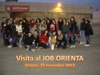 Visita al Job Orienta 2012, Verona