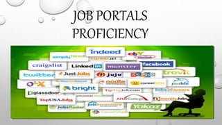 JOB PORTALS
PROFICIENCY
 