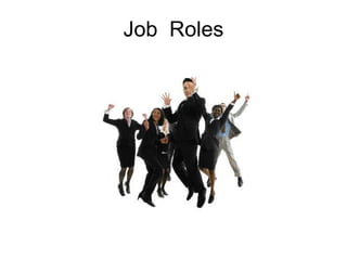 Job  Roles 