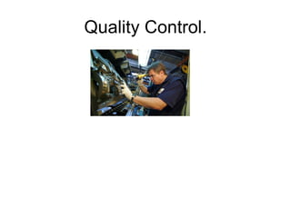 Quality Control. 