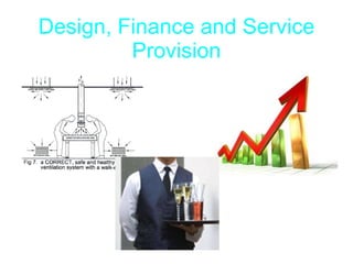 Design, Finance and Service Provision 