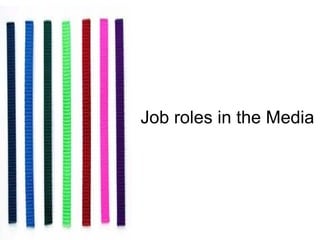 Job roles in the Media 