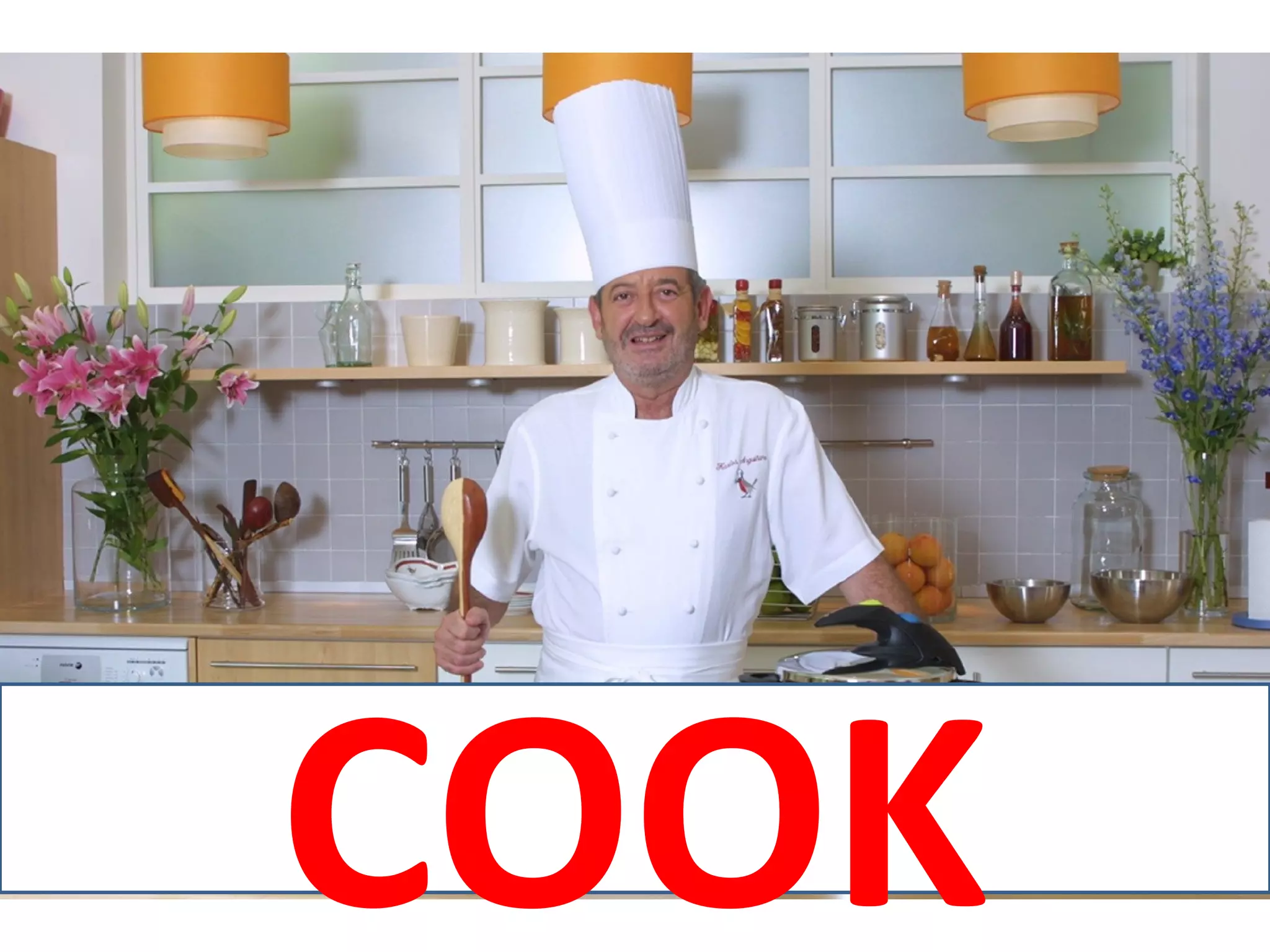 COOK
 