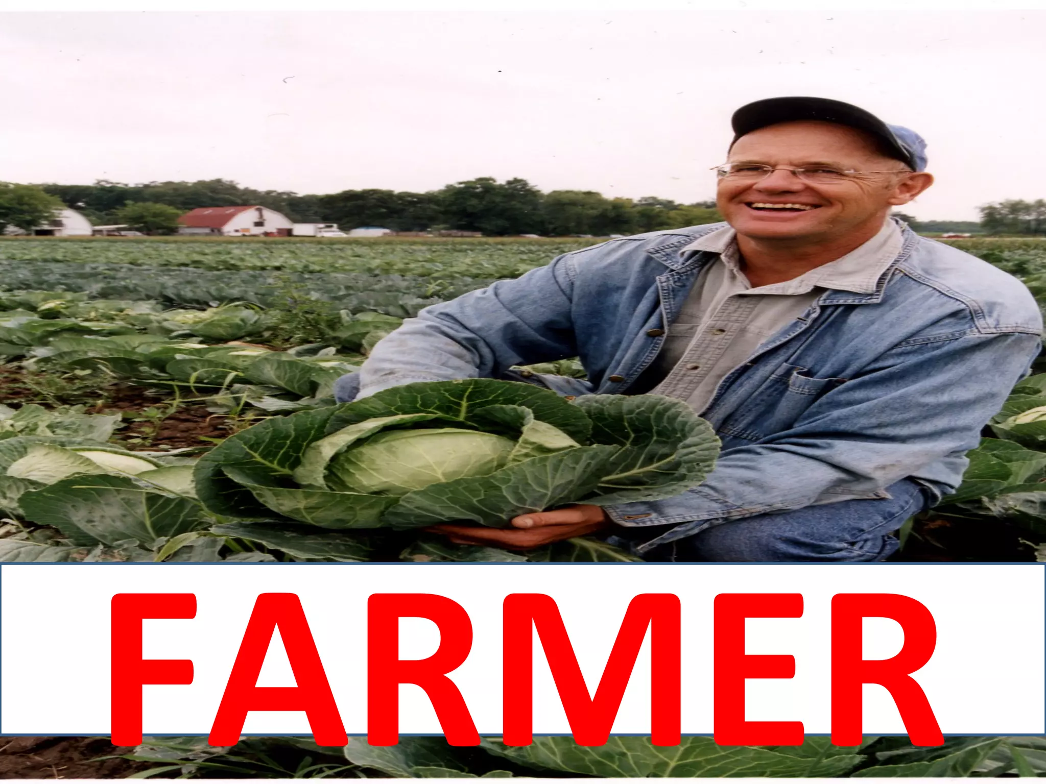 FARMER
 