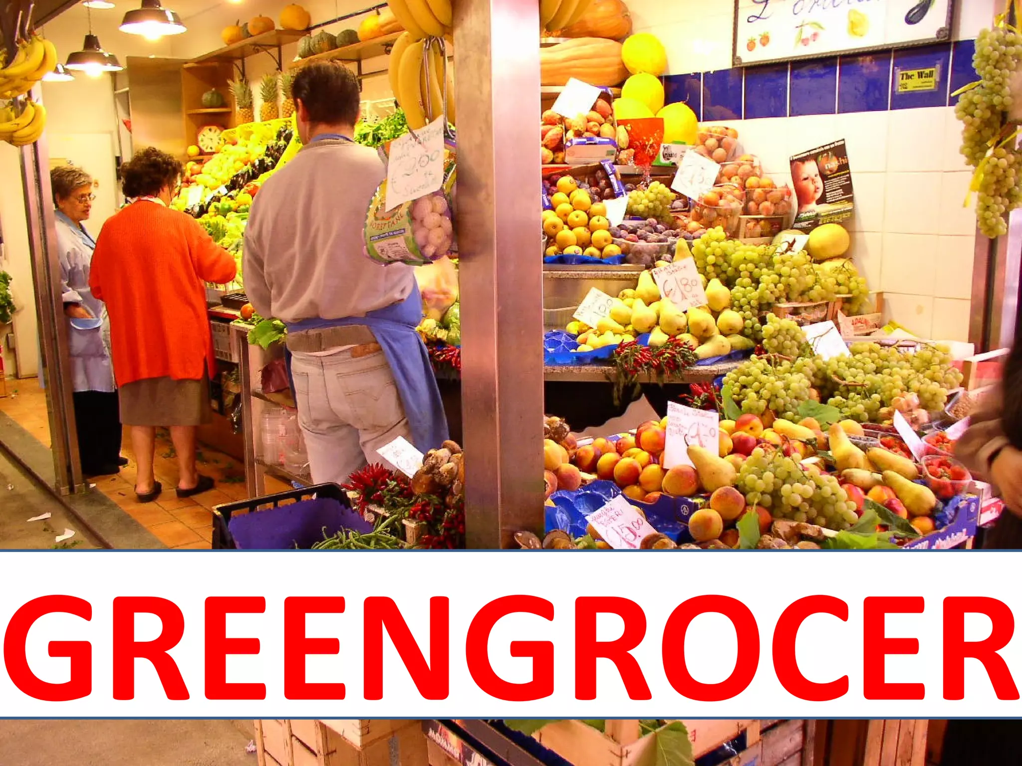 GREENGROCER
 