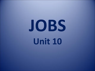 JOBS Unit 10 
