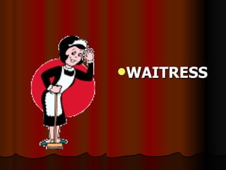 WAITRESS 