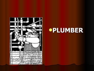 PLUMBER 