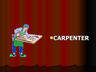 CARPENTER 
