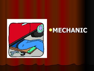 MECHANIC 