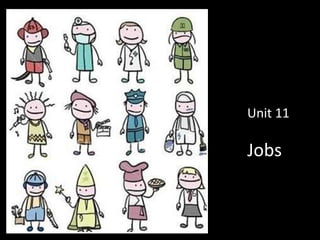 Jobs Unit 11 
