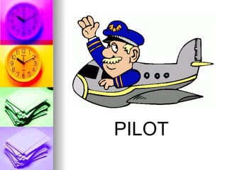 PILOT
 
