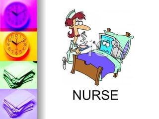 NURSE
 