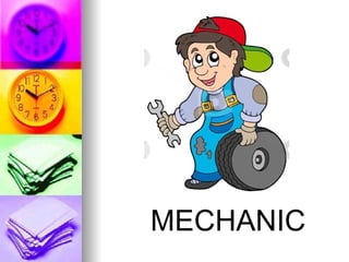 MECHANIC
 