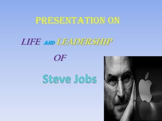 Presentation on

LIFE   AND   LEADERSHIP
         OF
 