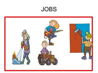JOBS
 