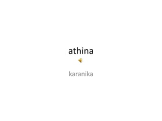 athina
karanika
 