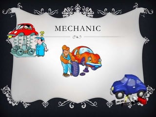 MECHANIC
 