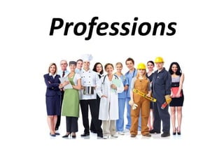 Professions
 