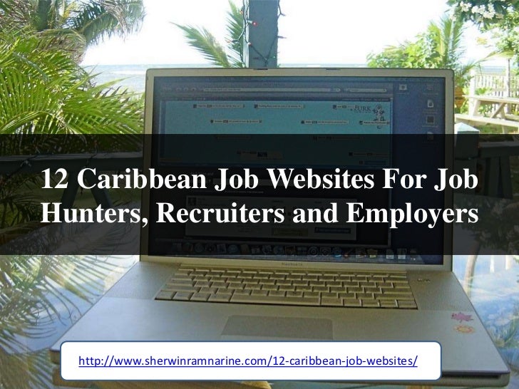 12 caribbean job websites for job hunters recruiters and employers caribbean jobs